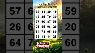 Find 3 pairs of identical numbers/ARE YOU HEALTHY? /Dementia Prevention Quizzes/Tests.No.45
