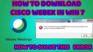 How to download CISCO WEBEX on Windows 7| How to solve Cisco Webex Error of Windows |