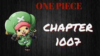 One Piece Ch. 1007 Recap/Review