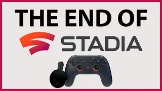 THE END OF STADIA - THE FUTURE OF GAME STREAMING?