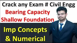 Bearing Capacity & Shallow Foundation Imp Concepts Part#2/2 I ESE 2025 |SSC JE 2024 | RRB JE I GATE
