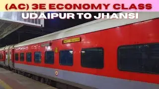 Udaipur to Jhansi Trip - Train 19666 Udaipur-Khajuraho Express- third economy coach #udaipur #jhansi