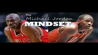 The Michael Jordan Mindset