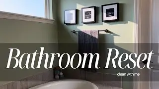 RELAXING BATHROOM RESET ✨ Clean With Me | Master Bathroom Deep Clean & Cleaning Motivation