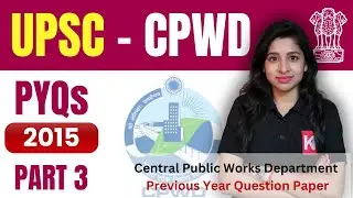 (Part 3 )UPSC-CPWD Solving PYQs 2015 with Solution | Assistant / Deputy Architect Preparation 2023