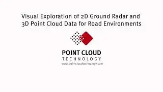 Visual Exploration of 2D Ground Radar and 3D Point Cloud Data