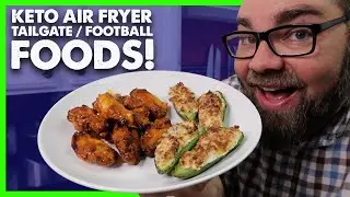 The BEST Keto 2020 Air Fryer Tailgate / Game Day Foods!