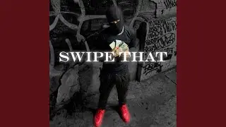 Swipe That Slowed + Reverb Version