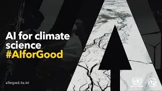 AI for Climate Science | #AIforGood