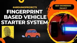 Fingerprint based vehicle starter system using Arduino with code @eaglefoundation #ArduinoProjects