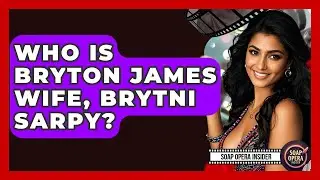 Who Is Bryton James Wife, Brytni Sarpy? | Soap Opera Insider