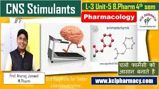CNS Stimulants Drugs Pharmacology Amphetamine ,Analeptic Stimulants  || L-3 Unit-5 || Pharmacology-I