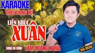 LIÊN KHÚC XUÂN 2026 KARAOKE - Song Ca Cùng Lâm Hoàng Nghĩa | Thiếu Giọng Nữ