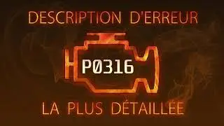 P0316 Description d'erreur la plus d&eacute;taill&eacute;e
