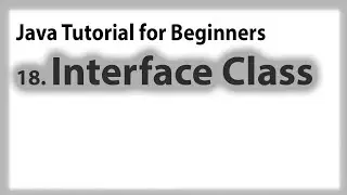 Java for Beginners: 18. Class Interface | Java Projects Free Download | Java Programming Tagalog
