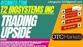 TRADING UPSIDE : TTOO STOCK ANALYSIS | T2 BIOSYSTEMS INC STOCK