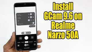 Download GCam 9.6 for Realme Narzo 50A (Google Camera APK Port Install)