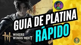 Where Winds Meet - Guia de Platina R&aacute;pido (Roadmap Completo)