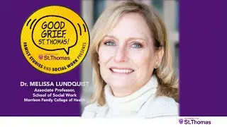 Good Grief: St. Thomas Social Work Professor Discusses Grief