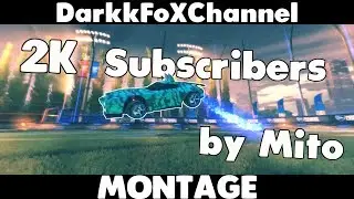 Darkk FoX Channel 2K SUBS Montage