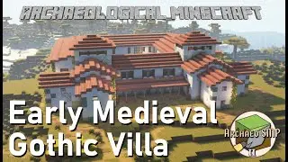 The Goths - Building an Early Medieval Visigothic Villa in Minecraft | Archaeological Minecraft
