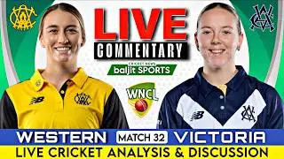 🔴 Match 32 | Western Australia Women vs Victoria Women Live | Wncl Live | Score Commentary
