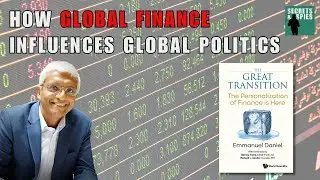 How Does Global Finance Influence Geopolitics? | Emmanuel Daniel | Current Affairs | Geopolitics