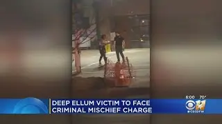 Deep Ellum Victim To Face Criminal Mischief Charge
