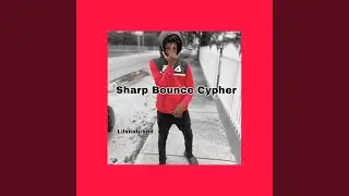 Sharp Bounce Cypher