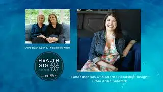 Fundamentals Of Modern Friendship Insight From Anna Goldfarb