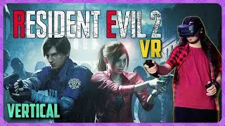 [VERTICAL] [VR] Resident Evil 2 Remake | Platinando 🏆 38/44 🕔 65hrs