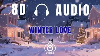 Yuletide Love &ndash; Медленный рождественский роман в 8D |Уютное зимнее настроение