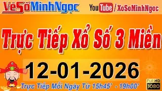 Xổ Số Minh Ngọc, Trực Tiếp Xổ Số Ng&agrave;y 12/01/2026: KQXS Miền Nam XSMN, Miền Trung XSMT, Miền Bắc XSMB
