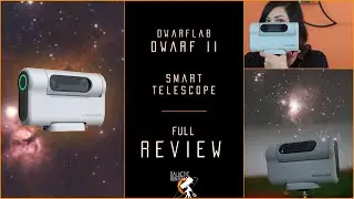 Dwarf II Review - The Smallest and Lightest of All Smart Telescopes!