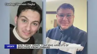 Sun-Times: Israel confirms arrests of brothers from Lombard