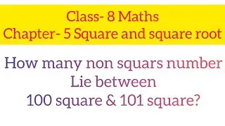 How many non square numbers lie between 100 square and 101 square? | Maths- chapter 5|
