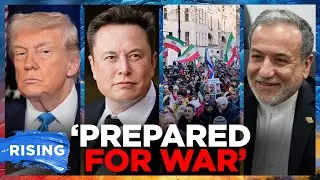 Iran WARNS It's 'PREPARED For WAR' As Trump BACKS Protesters | RISING