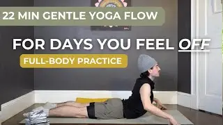 22 Min Gentle Yoga Flow | Full-Body Practice for Days You Feel Off