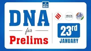 DNA for Prelims | 23rd Jan 2026 - Daily News Analysis | The Hindu, Indian Express & PIB | UPSC