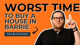 Worst Time to buy in Barrie