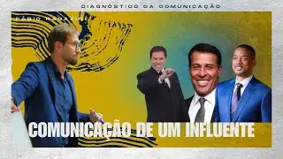 Como se comunica um INFLUENTE - Análise da sua comunicação