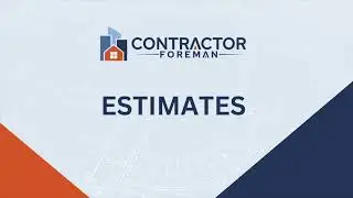 Estimating with Contractor Foreman