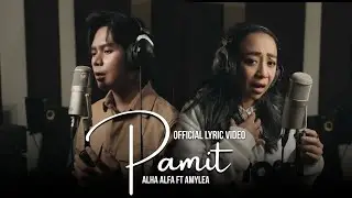 🔴Alha Alfa Feat Amylea - Pamit (Official Lyric Video)