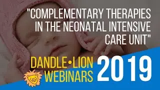 Complementary Therapies in the NICU