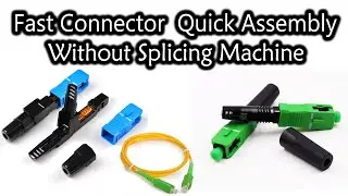 Fast Connector | Fiber Optic Patch cord | SC APC UPC Connector Installation without Splicing Machine