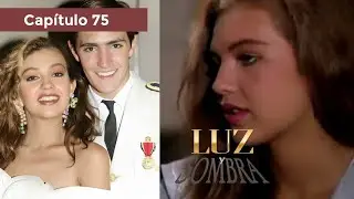Luz y Sombra | Cap&iacute;tulo 75 - Parte 2/2