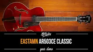 Eastman AR503CE Classic - Gear Demo