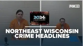 Elijah Vue search, Ryan Borgwardt disappearance: Northeast Wisconsin crime news of 2024