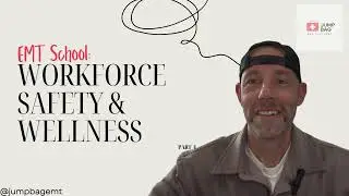 EMT School: Workforce Safety & Wellness Part 4-Caring For Critically Ill And Injured Patients