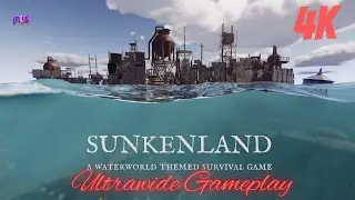 SUNKENLAND &bull; Waterworld Survival | Dying & Surviving | Part 2. Gameplay PC [4K]